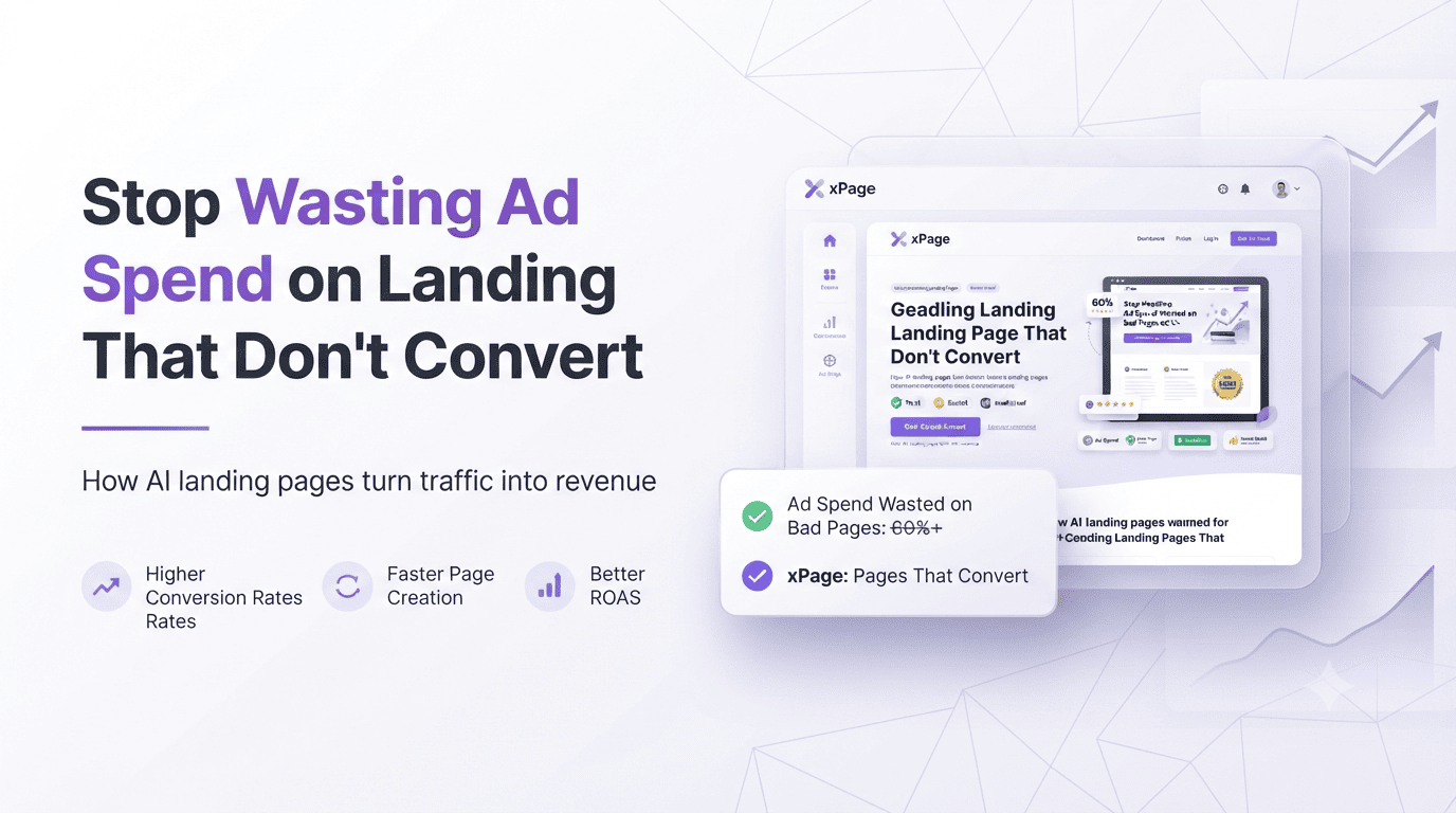 Stop Wasting Ad Spend on Landing Pages That Don't Convert: xPage for Ecommerce Sellers and Marketers